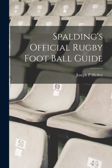 Spaldings Official Rugby Foot Ball Guide