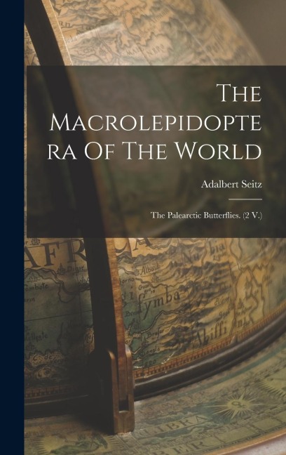 The Macrolepidoptera Of The World: The Palearctic Butterflies. (2 V.)