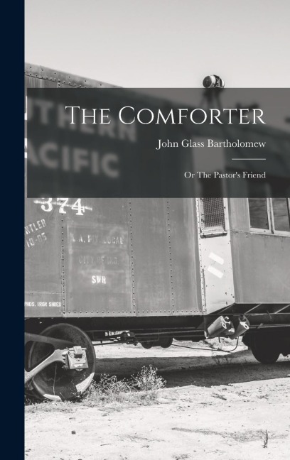 The Comforter: Or The Pastor's Friend
