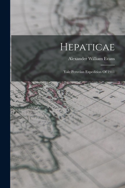 Hepaticae: Yale Peruvian Expedition Of 1911