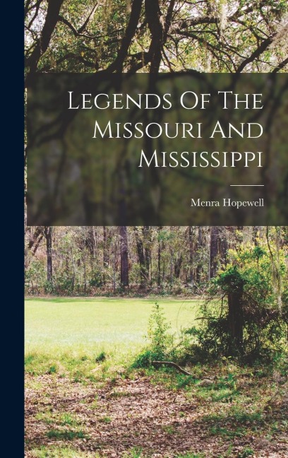 Legends Of The Missouri And Mississippi