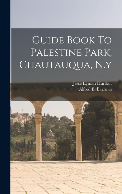 Guide Book To Palestine Park, Chautauqua, N.y