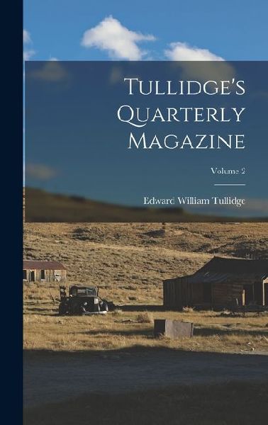 Tullidges Quarterly Magazine; Volume 2