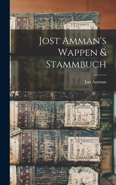 Jost Ammans Wappen & Stammbuch