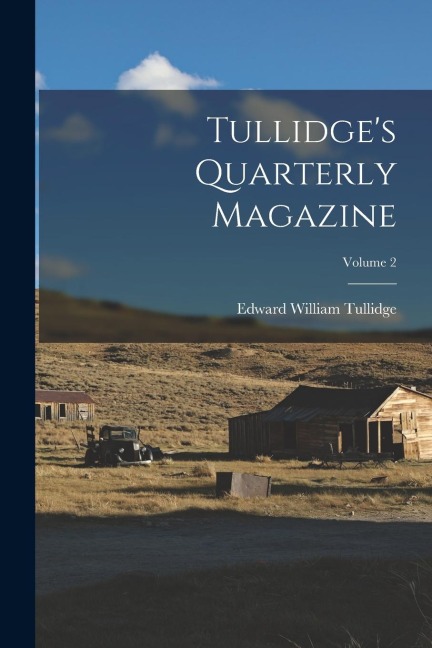Tullidges Quarterly Magazine; Volume 2