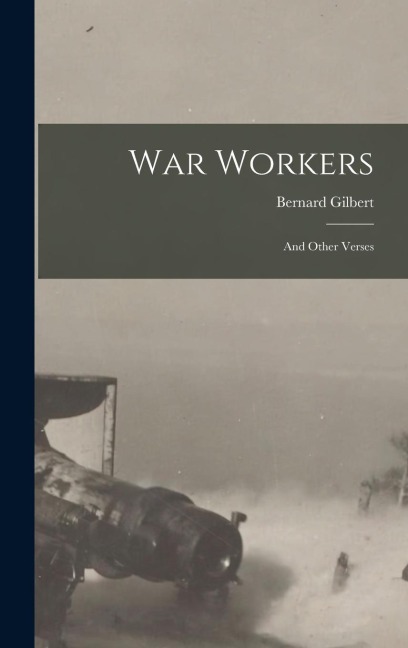 War Workers: And Other Verses