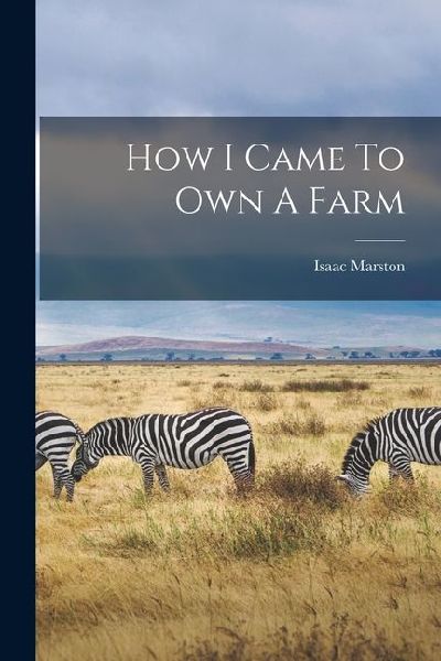 How I Came To Own A Farm
