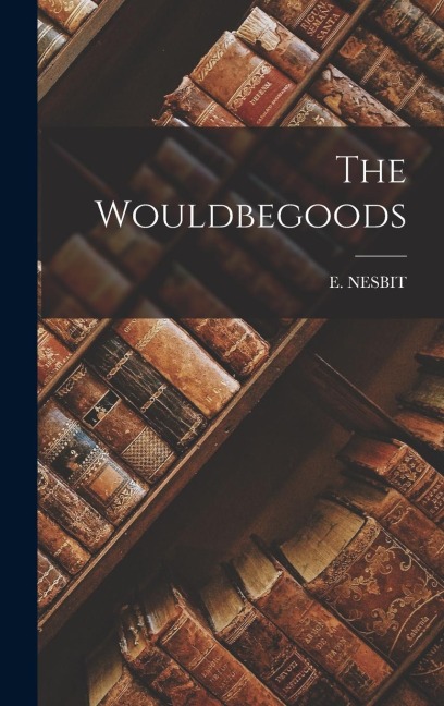 The Wouldbegoods