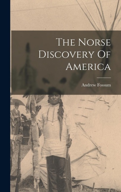 The Norse Discovery Of America