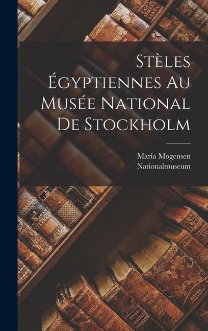 Stèles Égyptiennes Au Musée National De Stockholm