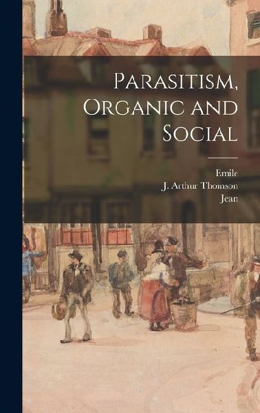 Parasitism, Organic and Social