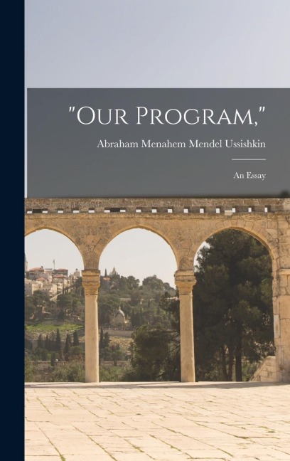 Our Program,: An Essay