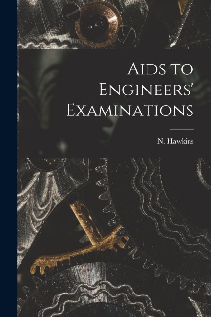 Aids to Engineers Examinations