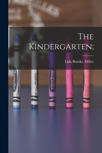 The Kindergarten;