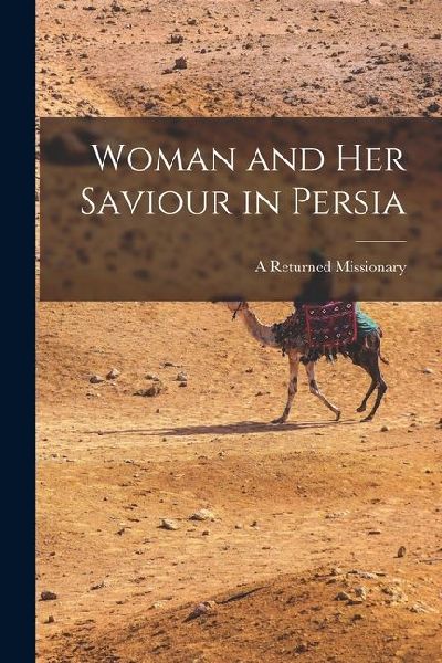 Woman and Her Saviour in Persia