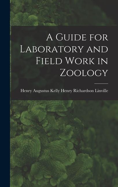 A Guide for Laboratory and Field Work in Zoology