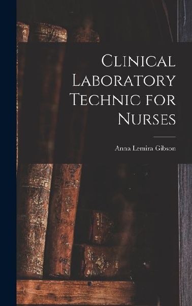 Clinical Laboratory Technic for Nurses