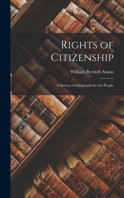 Rights of Citizenship: A Survey of Safeguards for the People
