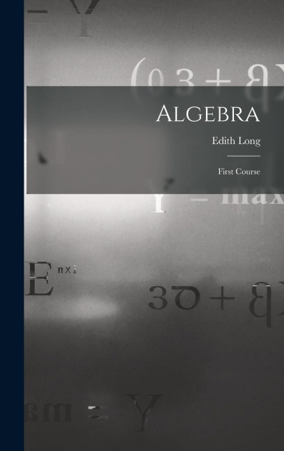 Algebra: First Course