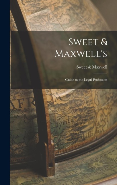 Sweet & Maxwells: Guide to the Legal Profession