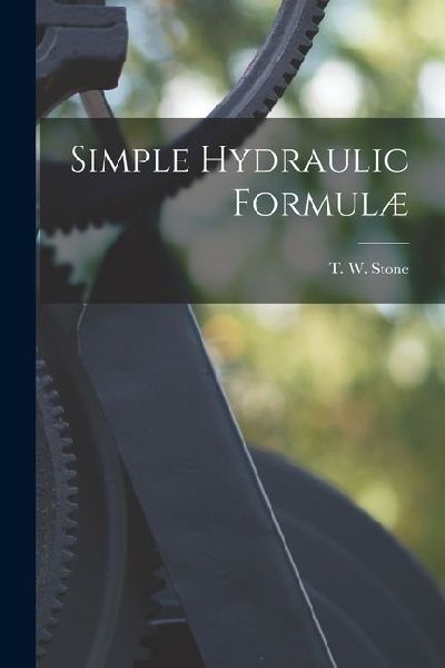 Simple Hydraulic Formulæ
