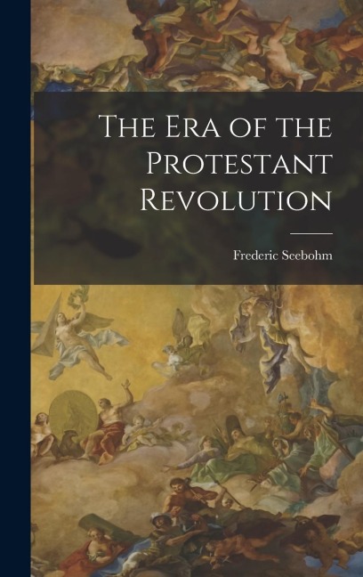 The Era of the Protestant Revolution