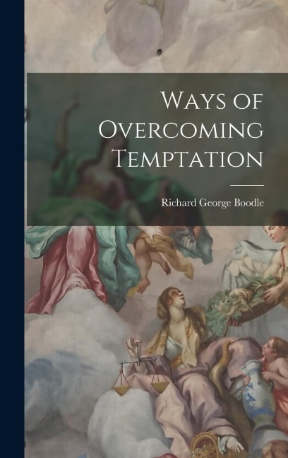Ways of Overcoming Temptation