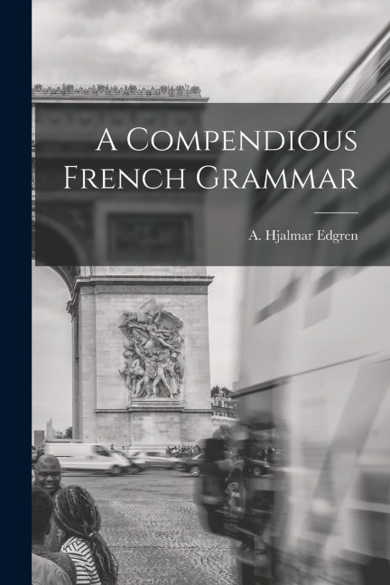 A Compendious French Grammar