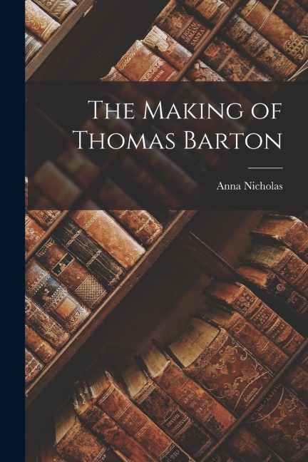 The Making of Thomas Barton