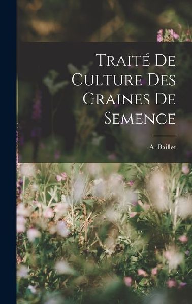 Traité de Culture des Graines de Semence