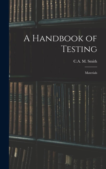A Handbook of Testing: Materials