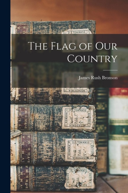 The Flag of Our Country