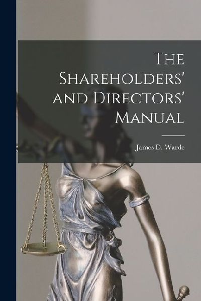 The Shareholders and Directors Manual