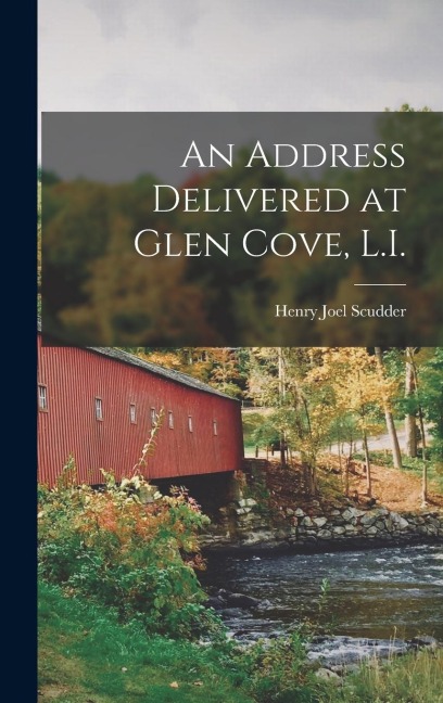 An Address Delivered at Glen Cove, L.I.