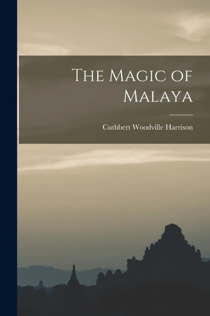 The Magic of Malaya