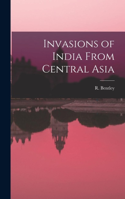 Invasions of India From Central Asia