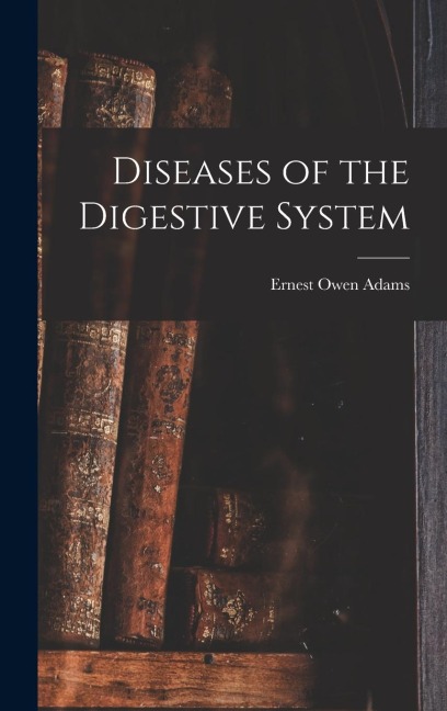 Diseases of the Digestive System