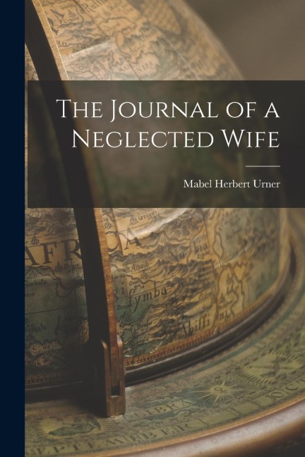 The Journal of a Neglected Wife