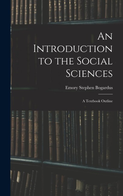 An Introduction to the Social Sciences: A Textbook Outline