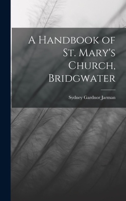 A Handbook of St. Marys Church, Bridgwater