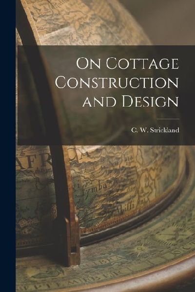 On Cottage Construction and Design