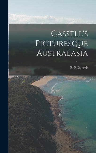 Cassells Picturesque Australasia