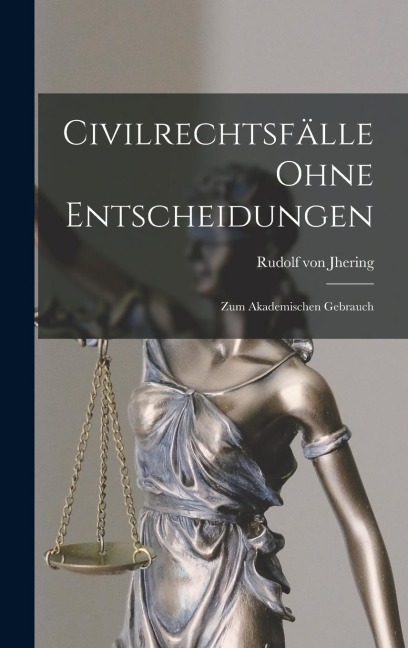 Civilrechtsfälle Ohne Entscheidungen: Zum Akademischen Gebrauch