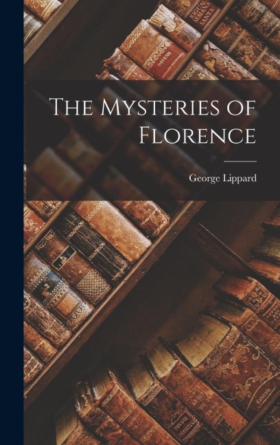 The Mysteries of Florence