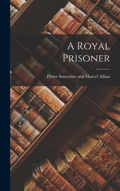 A Royal Prisoner