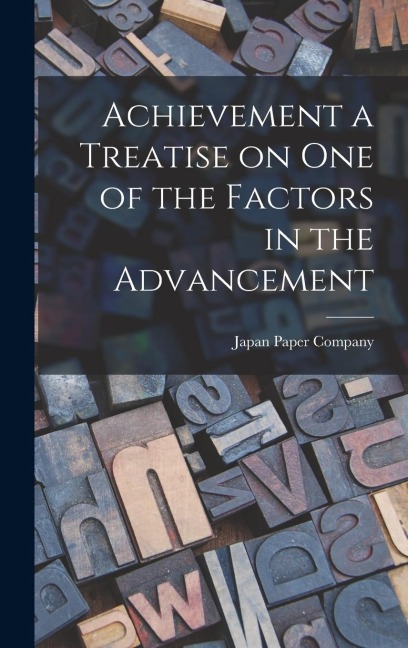 Achievement a Treatise on One of the Factors in the Advancement