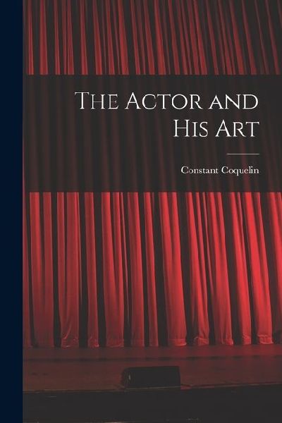 The Actor and His Art