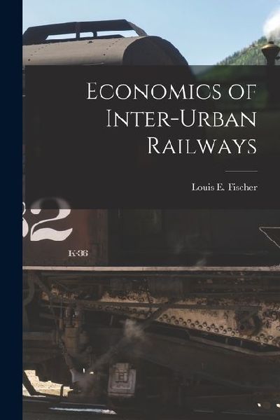 Economics of Inter-Urban Railways
