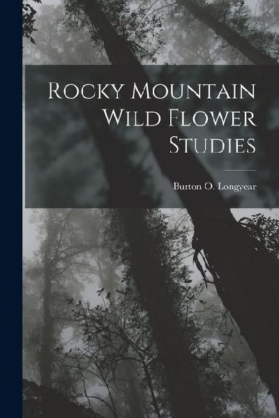 Rocky Mountain Wild Flower Studies