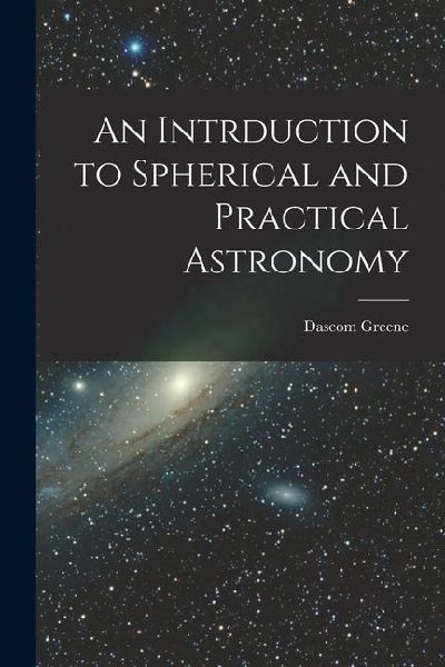 An Intrduction to Spherical and Practical Astronomy